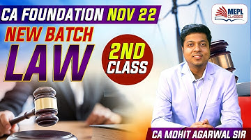 CA/CMA Foundation - New Batch | LAW 2nd Class | MEPL - Mohit Agarwal