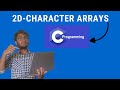 2 - Dimensional Character Arrays In C Language | EPISODE-13 | @SriVick67