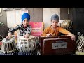 New shabad japman singh with tabla navjot  singh