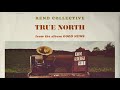 Rend Collective True North Audio