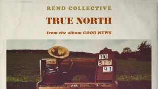 Rend Collective - True North (Audio) chords