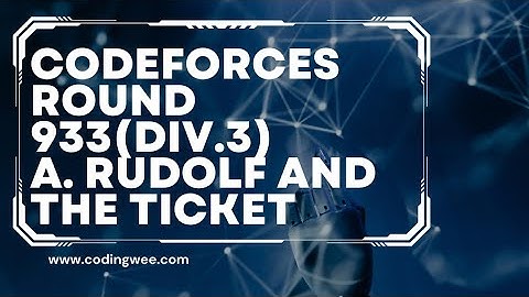 A.Rudolof and the Ticket || Codeforces Round 933(Div.3)