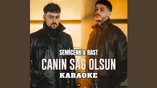 Semicenk & Rast - Canın Sağ Olsun karaoke