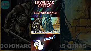 #leyendas PARTE 2 DE LOS FOMORIANOS