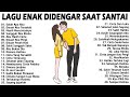 Lagu Untuk Pagi Hari Penuh Energi - Lagu Enak Didengar Saat Santai & Kerja