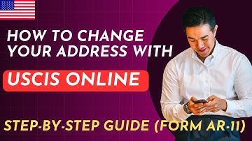 How to Change Your Address with USCIS Online | Step-by-Step Guide (Form AR-11)