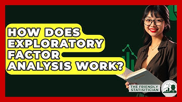 How Does Exploratory Factor Analysis Work? - The Friendly Statistician