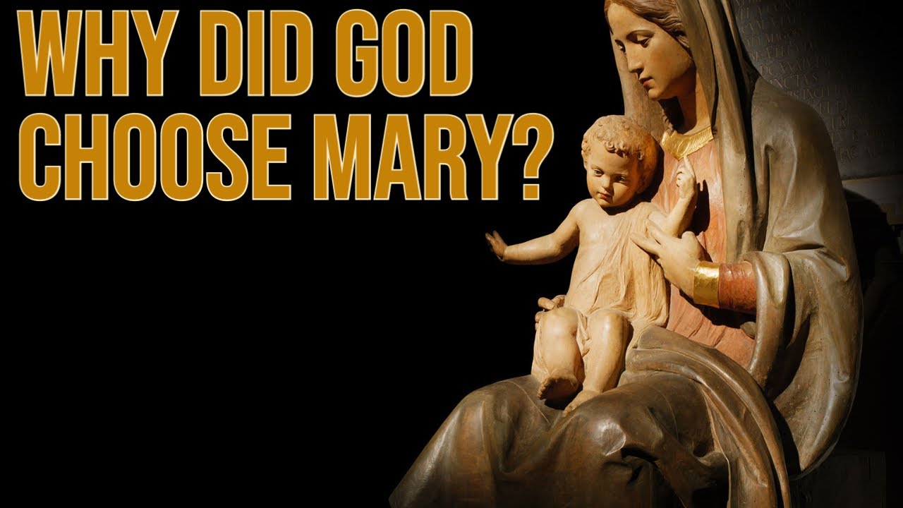 Luke chapter 1 Why was Mary chosen to carry the son of God? The