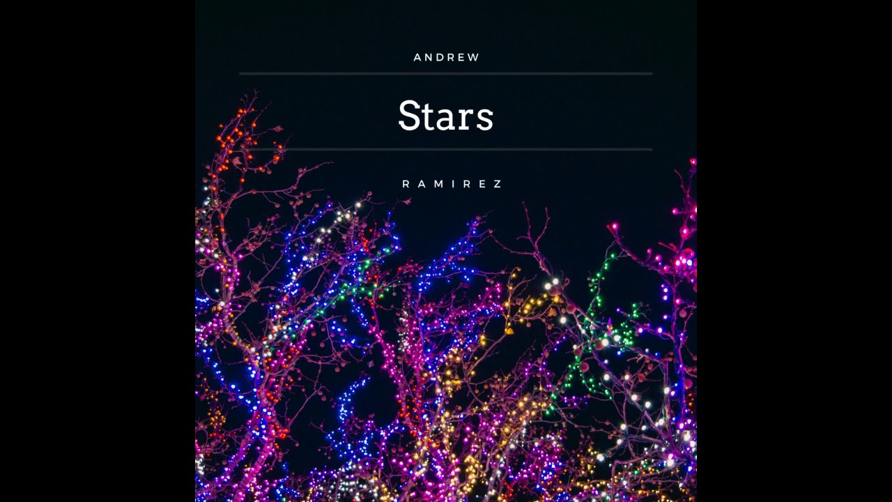 Watch Andrew Ramirez - Stars (Official Audio) on YouTube Watch Andrew Ramirez - Stars (Official Audio) on YouTube