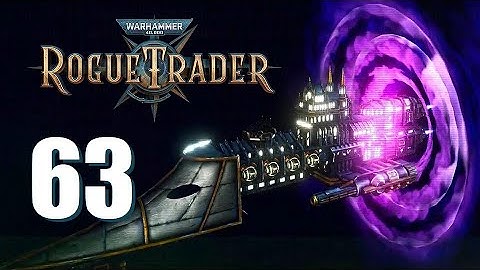 Warhammer 40k: Rogue Trader - Ep. 63: Astropath of Least Resistance