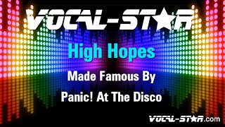 Panic! At The Disco - High Hopes (Karaoke Version) with Lyrics HD Vocal-Star Karaoke