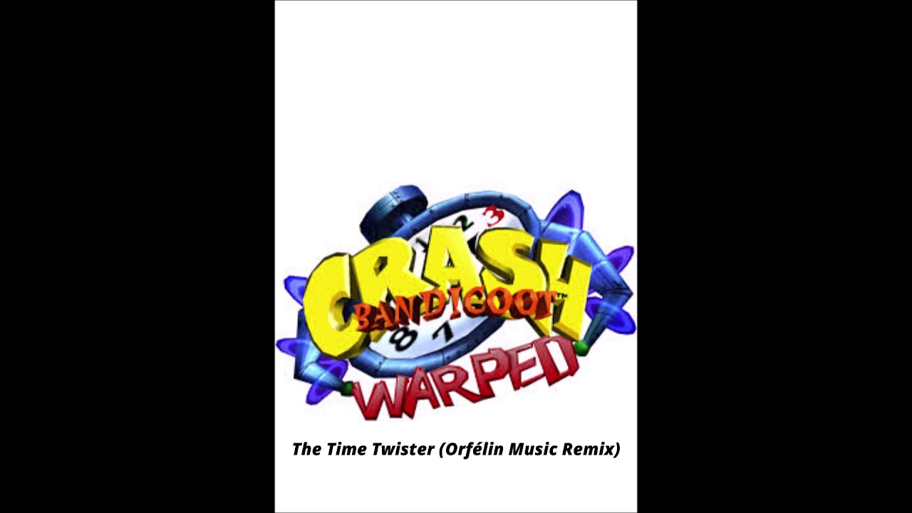 Crash Bandicoot 3 Warped The Time Twister (Orfélin Music Remix) YouTube