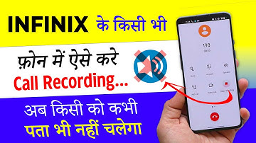 Infinix Mobile Me Call Recording Kaise Kare - Bina Kisi ko Pata  Chale