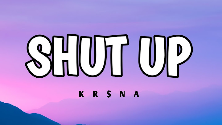 KR$NA - SHUT UP ( LYRICS)