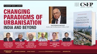 Book Launch | Changing Paradigms of Urbanisation: India and Beyond | Authored by Om Prakash Mathur