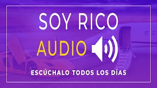 Soy Rico | Afirmaciones Positivas Sobre El Dinero | AUDIO