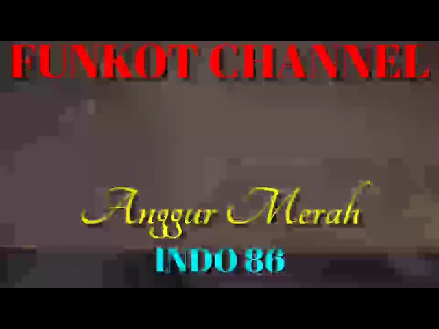ANGGUR MERAH INDO 86 SINGLE FUNKOT class=