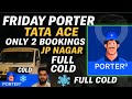 Friday Porter TATA Ace Bookings 😓 in Bangalore | Full Day only 2 Orders And night stay in JP Nagar 🥶