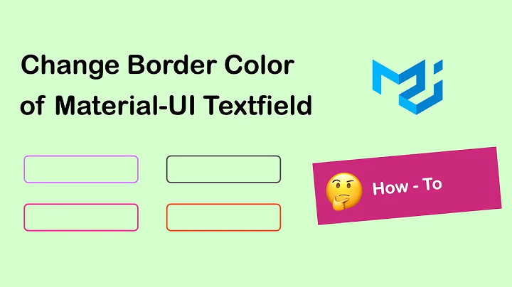 How to change border color of Material-UI TextField?