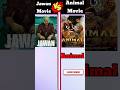 Jawan movie vs animal movie shortshorts jjkifact