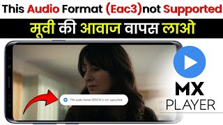 Mx Player Eac3 Audio Not Supported | This Audio Format (EAC3) Is Not Supported | MX Player screenshot 5