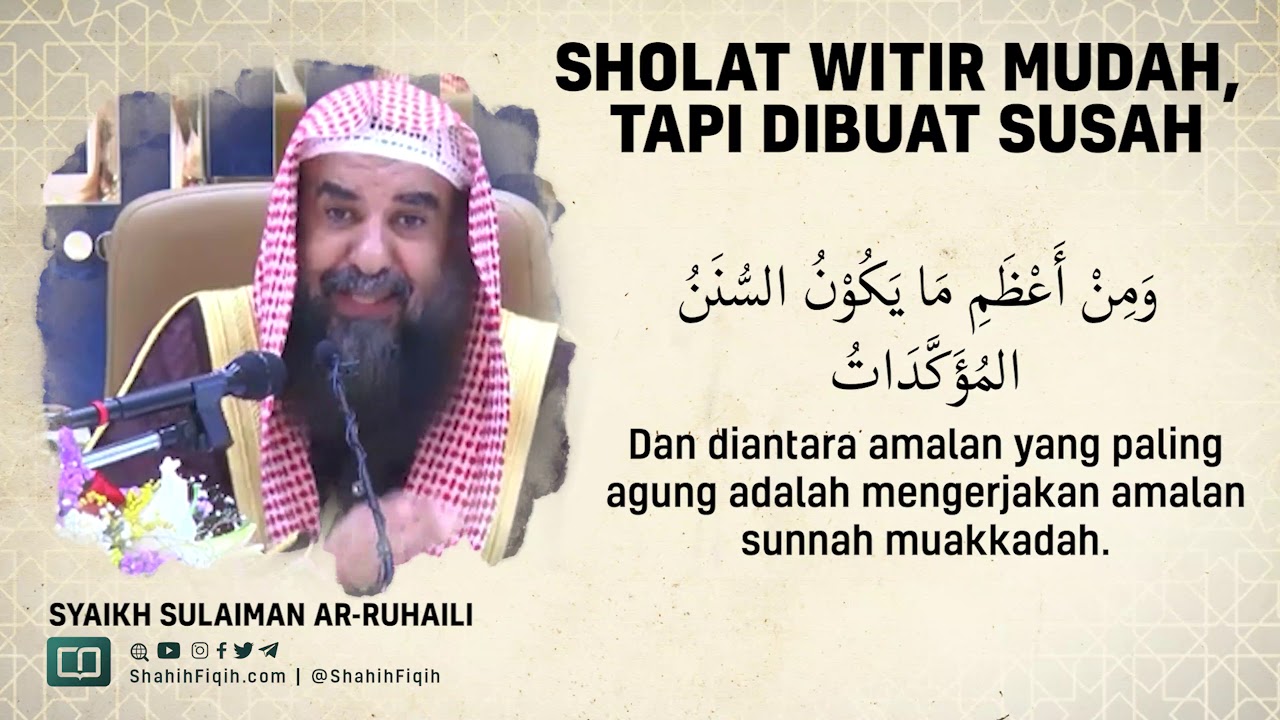 Sholat Witir Mudah, Tapi Dibuat Susah - Syaikh Sulaiman Ar-Ruhaily