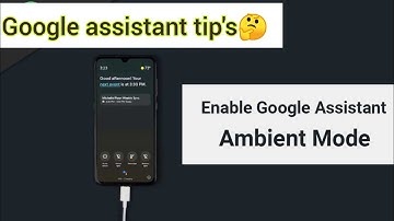 Google assistant ambient mode/ambient mode/Google tips and tricks