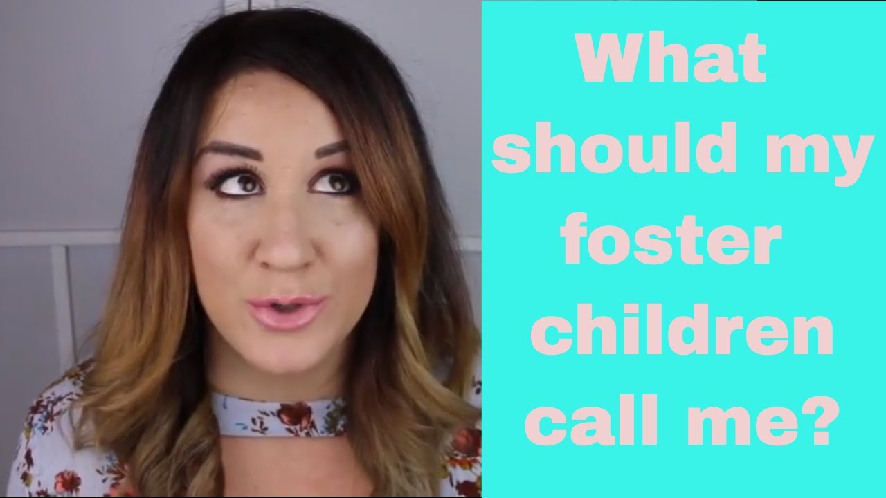 FOSTER CARE Should Foster Children Call Me Mommy YouTube