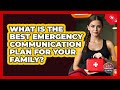 What Is The Best Emergency Communication Plan For Your Family? - Your Emergency Planner