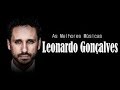 Leonardo Gonçalves   As Melhores da Carreira