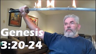 Genesis 3:20-24 - The Flaming Sword / Tree of Life