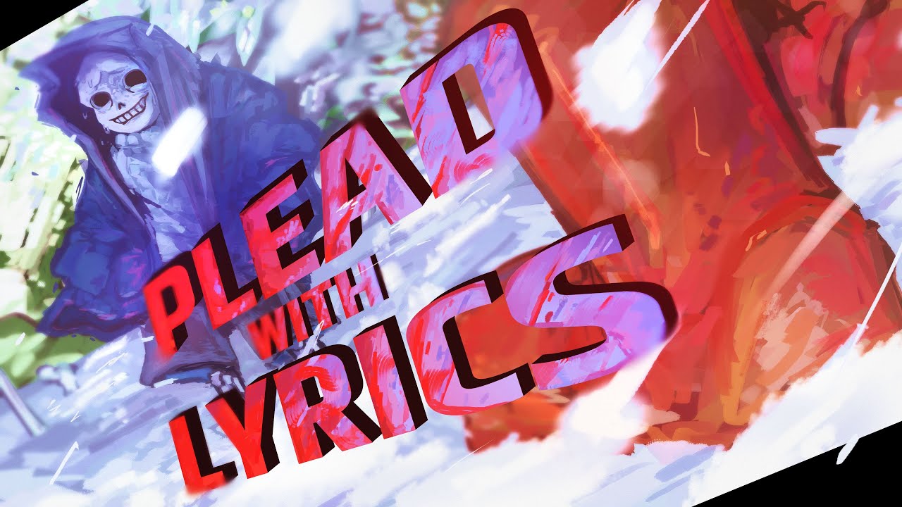 PLEAD WITH LYRICS  | FORSAKEN X DUSTTALE