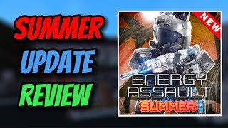 Roblox Energy Assault SUMMER UPDATE Review! by ChunkyTortoise 197 views 10 months ago 8 minutes, 19 seconds