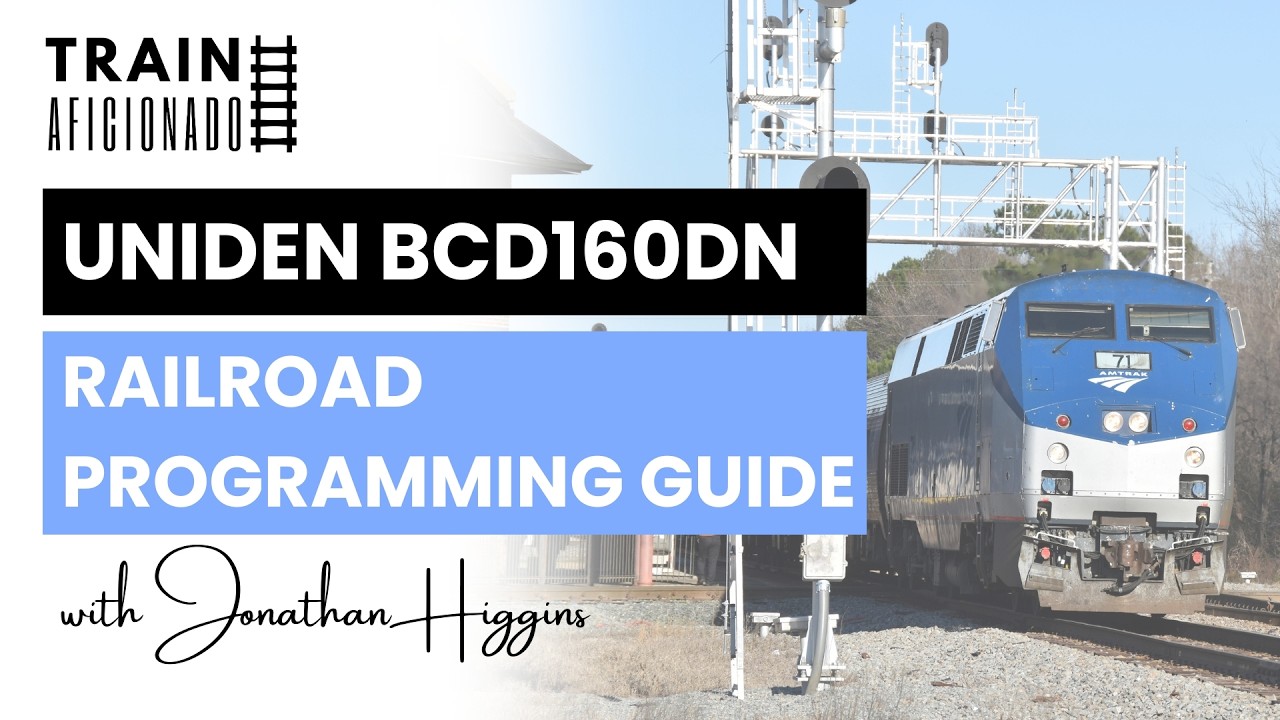 Uniden BCD160DN Railroad Programming Guide | Train Aficionado LIVE