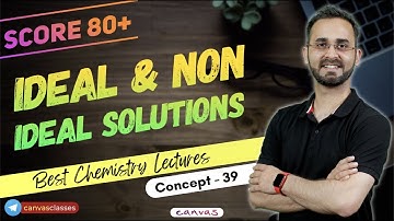 JEE 2022: Ideal & Non Ideal Solution | Score 80+ | 50 Concepts Series -Concept 39 | Paaras Sir