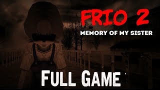 Frio2 - Memory of my sister Full Game & ENDING Gameplay Playthrough (No Commentary)