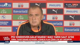 Fatih Terimden Psv Maçı Öncesi Transfer Mesajı