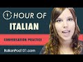 1 Hour of Italian Conversation Practice - Improve Speaking Skills