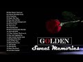 Greatest hits of the 50s 60s70s  best of 50s 60s 70s songs golden sweet memories