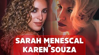 Sarah Menescal & Karen Souza ❤ GREATEST HITS