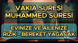 VAKIA SURESİ VE MUHAMMED SURESİ - İŞ BULMA VE İŞLERİN YOLUNDA GİTMESİ NİYETİNE.
