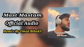 Mast Mastam - Official Audio By Omid Bibak9
