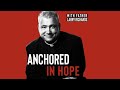 Anchored in hope ep 119  thursday april 18 2024