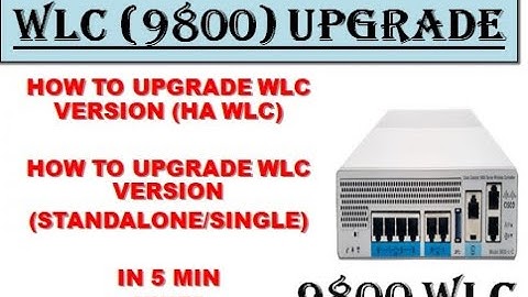 UPGRADE 9800 WLC ||HA UPGRADE||OR||STANDALONE UPGRADE||HOW TO UPGRADE 9800 WLC IN 5 MIN|| HINDI#9800