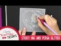 Groovi How To - Sticky Ink and Perga Glitter