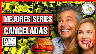 Series que no merecían ser canceladas/Parte 1