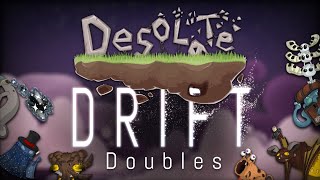 Desolate Drift | Doubles