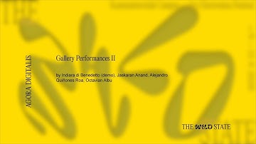 AGORA DIGITALIS: Gallery Performances II