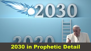 2030 in Prophetic Detail