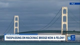 Trespassing on Mackinac Bridge now a felony